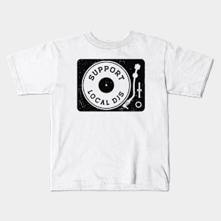 Vintage Support Your Local DJs Turntable // Vinyl Record Collector // Vinyl Junkie Music Lover C Kids T-Shirt